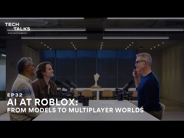 Tech Talks EP32 | AI at Roblox: From Models to Multiplayer Worlds