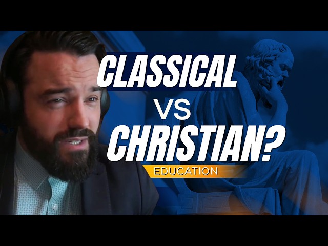 Classical Education is NOT Christian Education - What's the Difference?