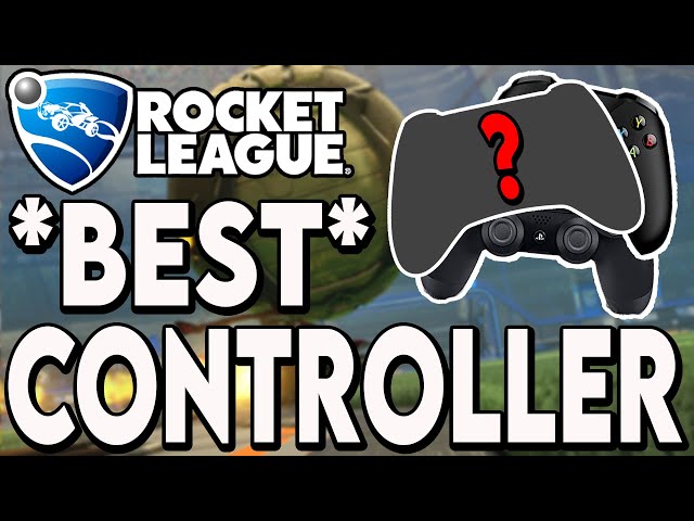 ROCKET LEAGUE BEST CONTROLLER XBOX One Vs PS4 | The ULTIMATE Controller Guide!