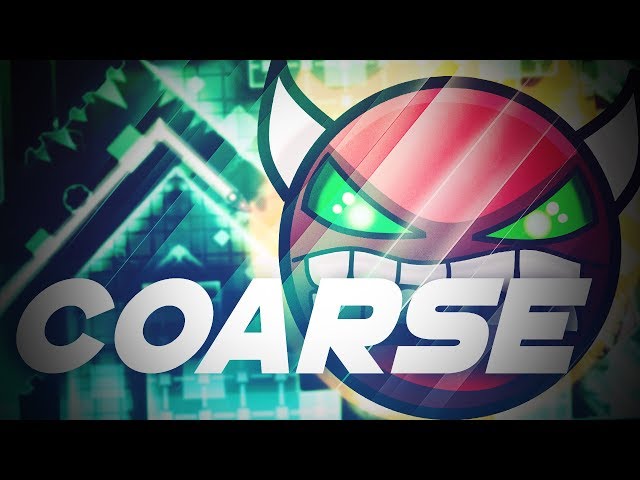 NEW DEMON LVL ! ''Coarse'' [DEMON] By F3lixsram (me) and Nosef [GEOMETRY DASH 2.11]
