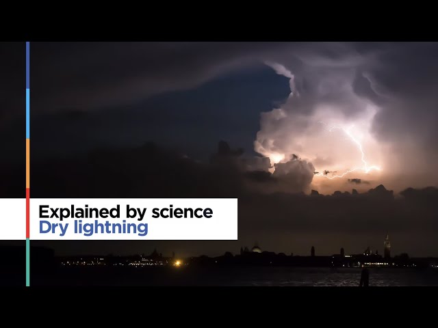 Science explains: dry lightning