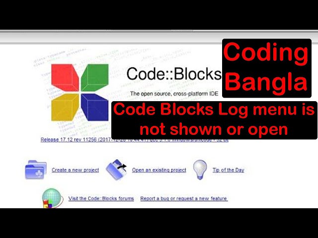 Code Blocks Log menu is not shown or open, Log menu problem || Coding Bangla || Abdus Salam || 10