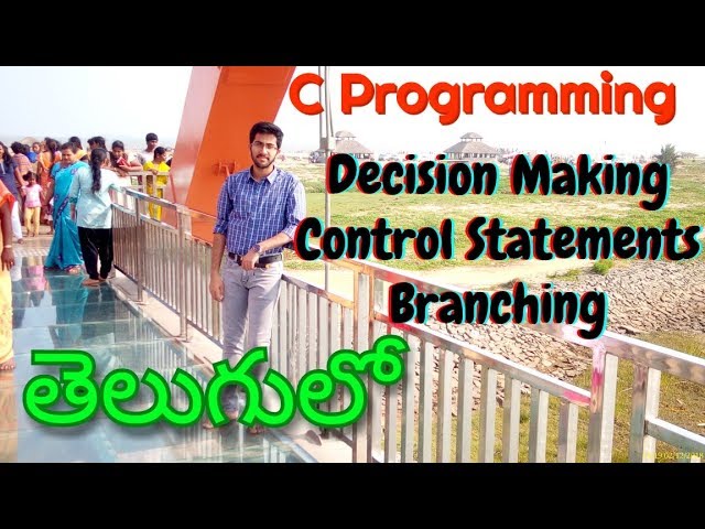 Decision making, control statements and branching. C programming in telugu. Vamsi Bhavani Tutorials.