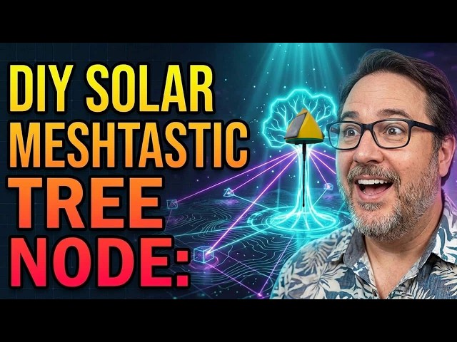 DIY Solar Meshtastic Tree Node: Build the Ultimate LoRa Node