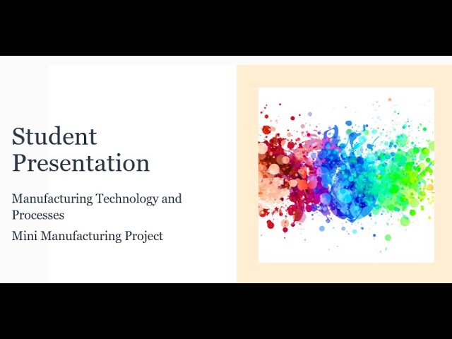 Manufacturing technology and Processes - Student Presentation 2 (360 VR)