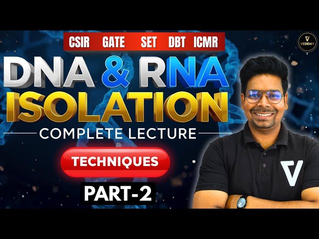 DNA & RNA Isolation | Complete Lecture | L2 | Techniques | Dr. Virendra Singh | CSIR | GATE | DBT |