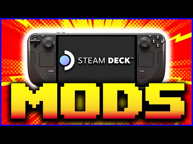 Modern MODS for your STEAM DECK!!