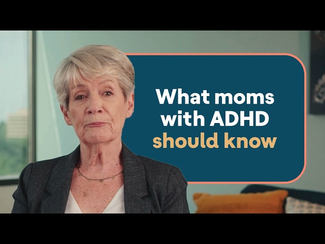 Renowned ADHD expert on how to juggle ADHD and motherhood