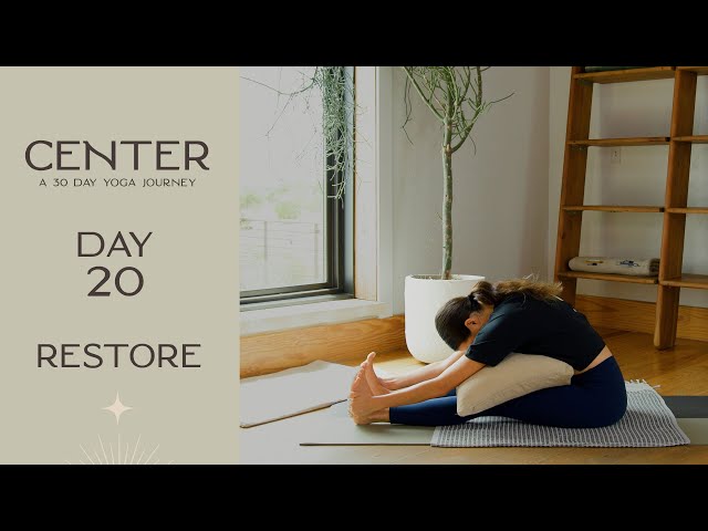 Center - Day 20 - Restore