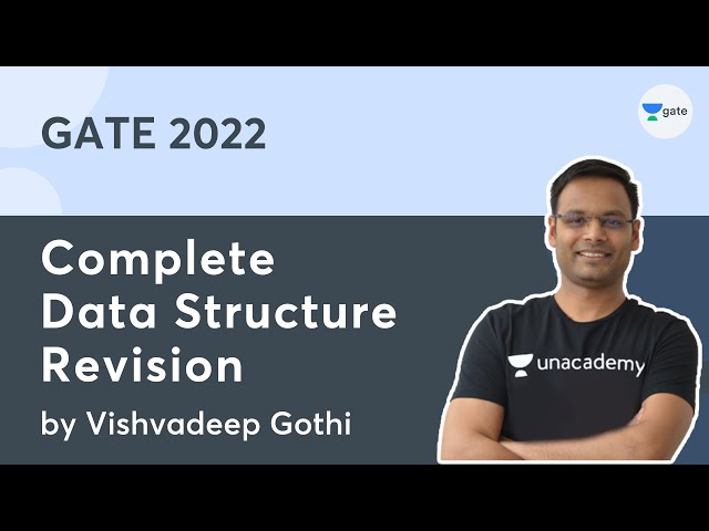 Complete Data Structure Revision | Unacademy Computer Science | Vishvadeep Gothi