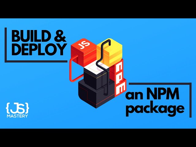 Learn how to deploy an NPM Package