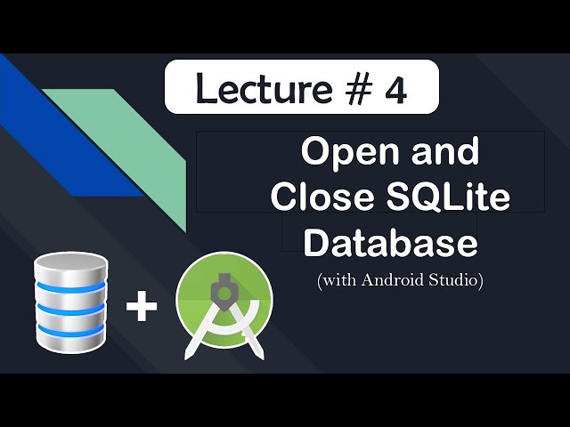 How to Open and Close Database in SQLite in Android | tutorial-4