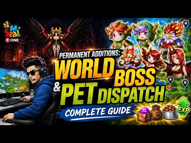 Seal M Permanent Additions: World Boss & Pet Dispatch Complete Guide