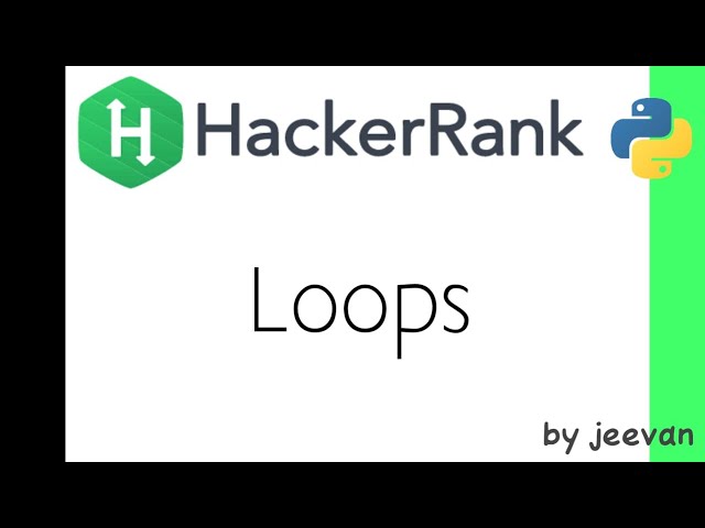 Loops | Hackerrank solutions | python | English