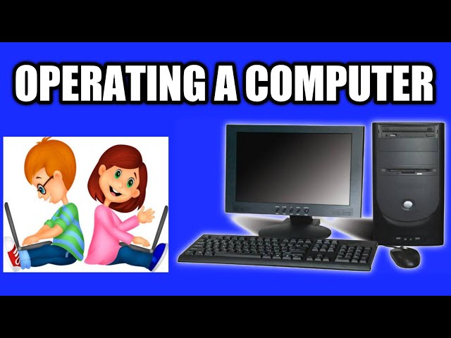 Chapter 4 Operating a Computer Class 2