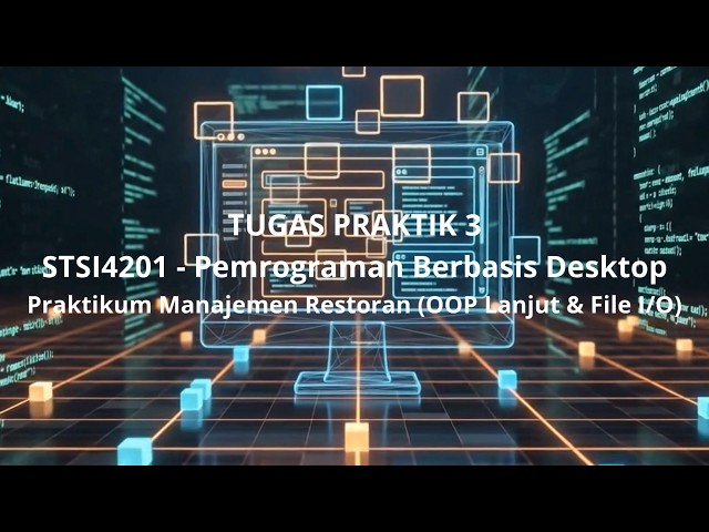 Tugas 3 - Praktikum Manajemen Restoran (OOP Lanjut & File I/O) - P. Berbasis Desktop - SisFor - UT