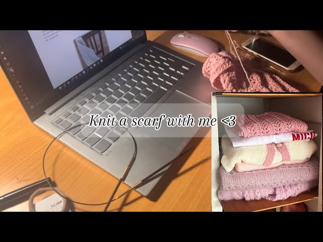 Knit a scarf with me ♡