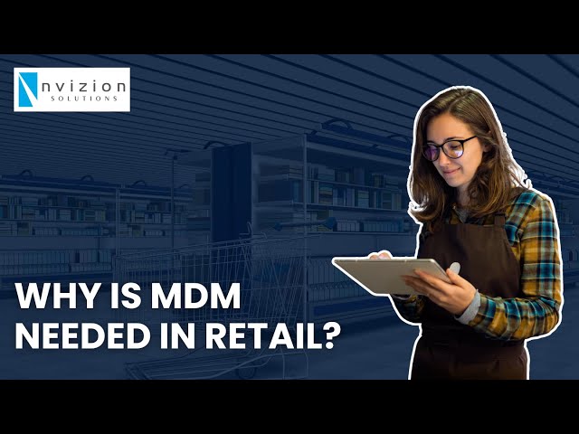 Why MDM is needed in Retail Industry | @InformaticaCorp