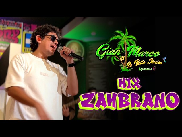 Mix Zambrano - Gian Marco Y Su Bella Ilusión