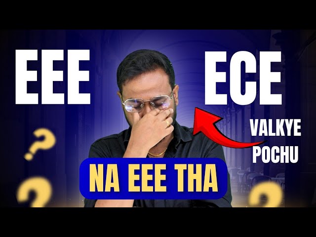 EEE vs ECE | Na eee tha paducha waste ah❗️| 2026 to 2029