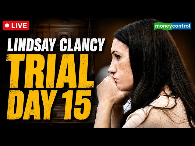 🔴Lindsay Clancy Trial LIVE: Day 15 | Mother & Sister Testify As Defense Begins | N18G