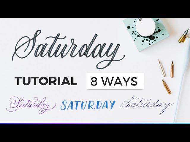 How To Write Saturday In Calligraphy (8 Lettering Styles) #calligraphy #calligraphytutorial
