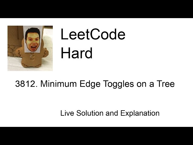 3812. Minimum Edge Toggles on a Tree (Leetcode Hard)