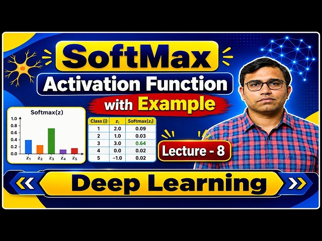 L-8 | SoftMax Activation Function with Example | Deep Learning | Professor Chandak