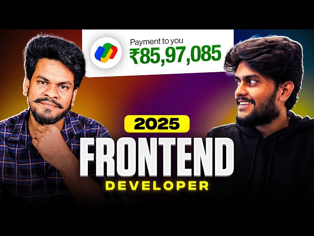 80 Lakhs as Frontend Developer | Roadmap for 2025