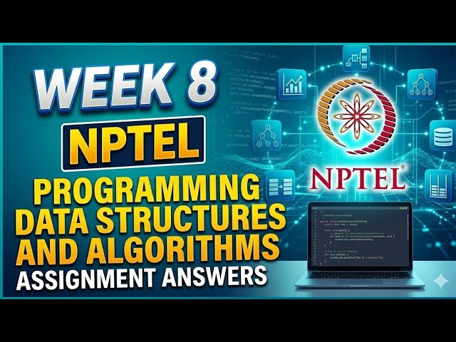 Programming Data Structures and algorithms using python week8 | NPTEl