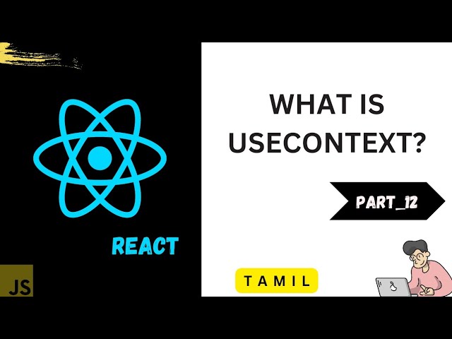 What is usecontext in react in Tamil|| part_12