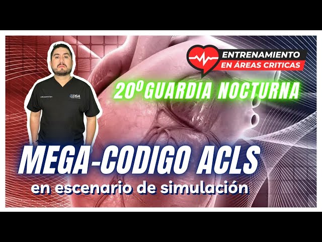 20° GUARDIA NOCTURNA // Mega Código ACLS By Dr. Zamarrón