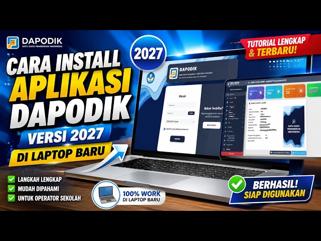 How to Easily and Correctly Install the Dapodik 2027 Application on a New Laptop