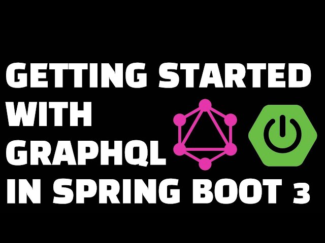 Your First GraphQL API: A Spring Boot Tutorial