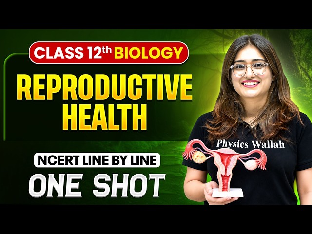Reproductive Health Class 12 ONE SHOT | NCERT Line by Line | Biology Chapter 3 By Aarushi Ma'am
