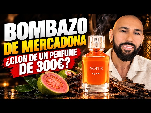 🔥 MERCADONA BOMBSHELL: A CLONE OF A €300 PERFUME? 🔥