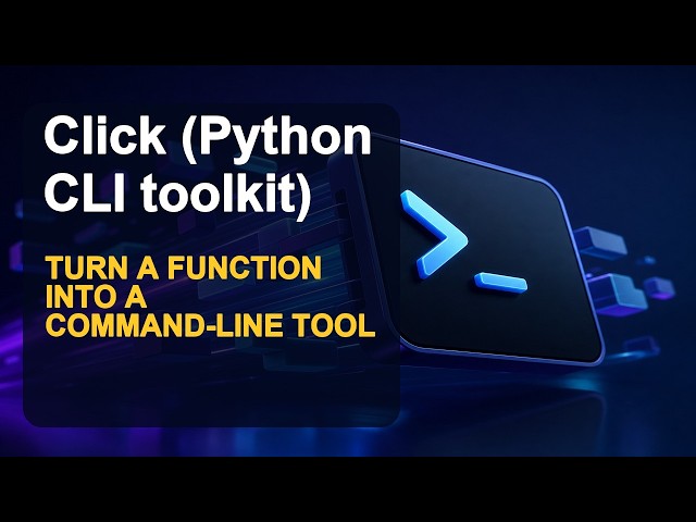 Click: Build Beautiful Python CLIs With Almost No Code