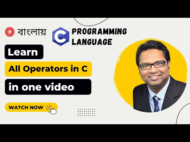 সি: Operators in C Programming in One Video | C Programming Bangla Tutorial for Beginners |অপারেটরস