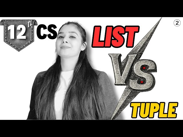 Python List Vs. Tuple | Class 12 Computer Science | Boards 2026