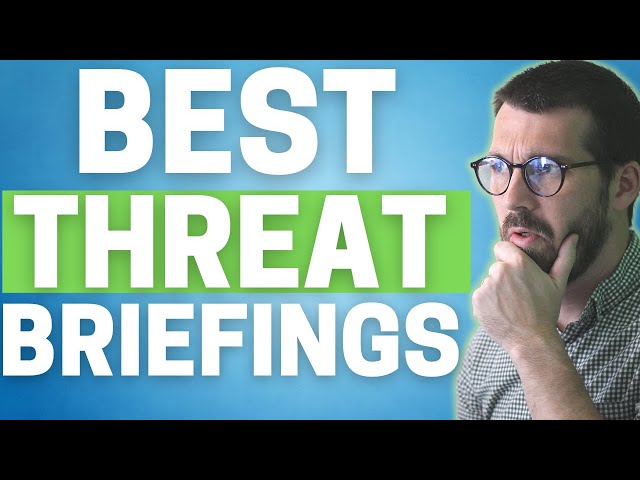 Top 5 Cybersecurity Threat Briefings (Effective Cybersecurity Intel)