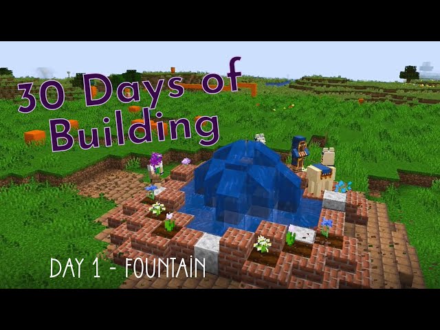 Day 1: Building a fountain