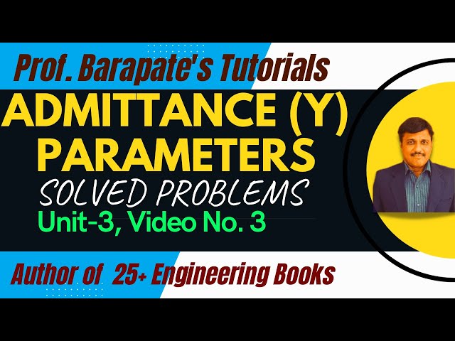 Y- PARAMETERS (SOLVED PROBLEMS)
