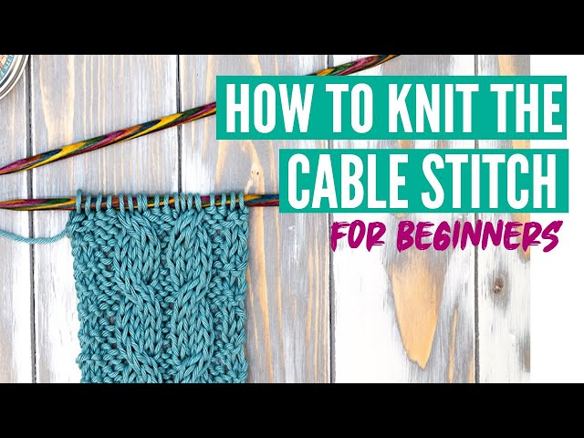 How to knit the cable stitch for beginners - Step by step tutorial