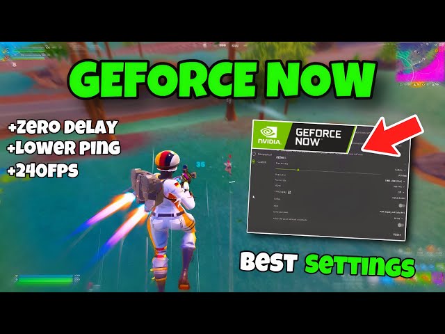 Best Geforce Now Settings in 2024 (25mpbs-200mbps) Fortnite Season 4 Chapter 5 + FPS Boost