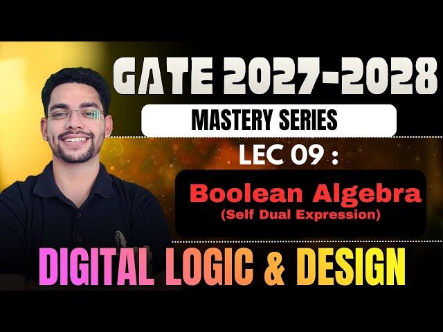 Boolean Algebra Lec-09 | Digital Logic & Design | GATE 2027-28 | Raghav Singh | Mastery Series