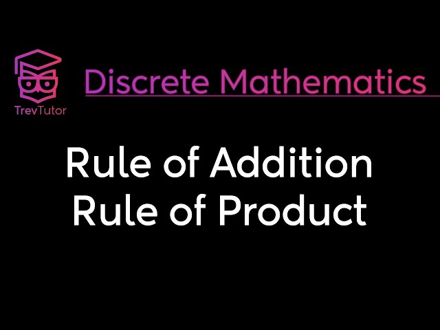 RULE of SUM and RULE of PRODUCT - DISCRETE MATHEMATICS