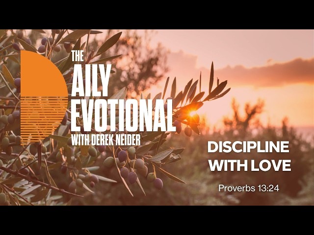 Disciple With Love | Proverbs 13:24