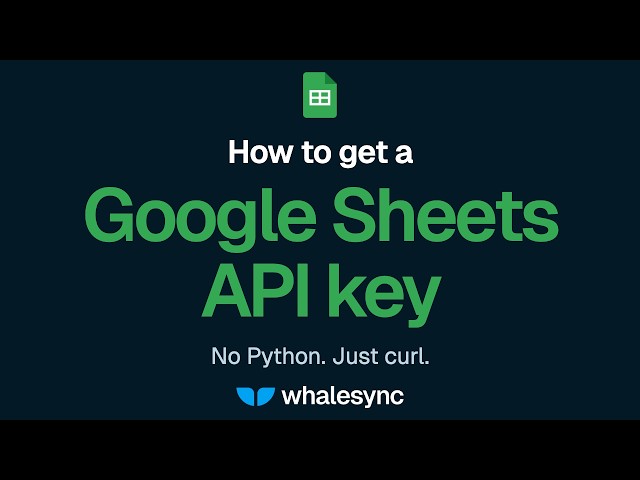 How to Get a Google Sheets API Key (2026)