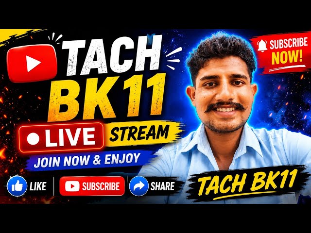 🎮 LIVE NOW | TACH BK11 | Indian Live Stream 🇮🇳🔥