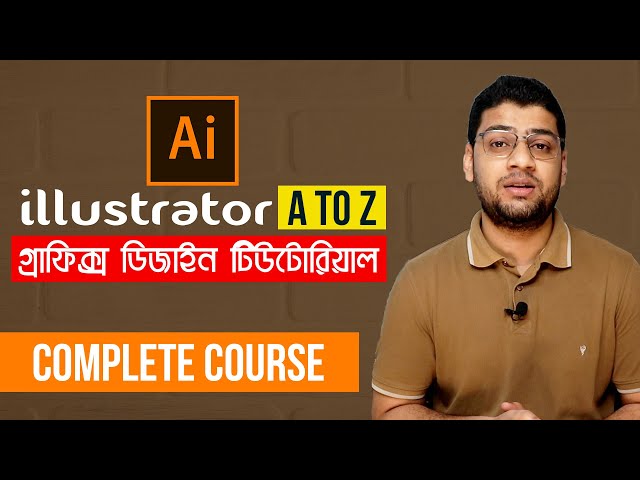 Graphic Design Complete Bangla Tutorial | Adobe Illustrator Crash Course